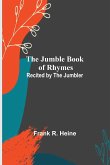 The Jumble Book of Rhymes ; Recited by the Jumbler