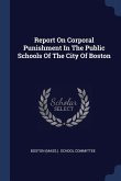 Report On Corporal Punishment In The Public Schools Of The City Of Boston