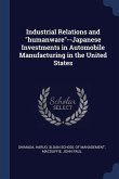 Industrial Relations and humanware--Japanese Investments in Automobile Manufacturing in the United States