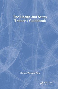 The Health and Safety Trainer's Guidebook - Pain, Simon Watson
