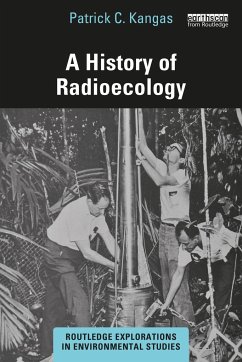 A History of Radioecology - Kangas, Patrick C.