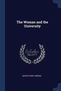 The Woman and the University - Jordan, David Starr