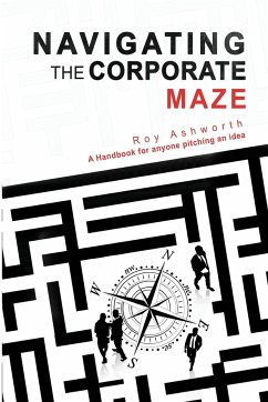 Navigating the Corporate Maze - Ashworth, Roy