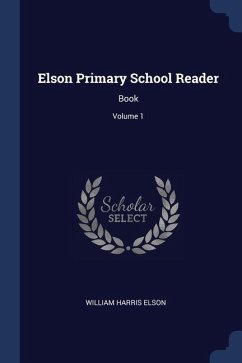 Elson Primary School Reader - Elson, William Harris