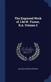 The Engraved Work of J.M.W. Turner, R.A. Volume 2