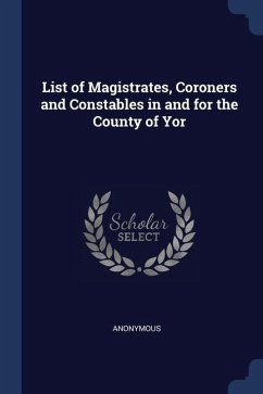 Cover List of Magistrates, Coroners and Constables in and for the County of Yor
