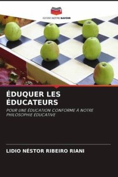 ÉDUQUER LES ÉDUCATEURS - Ribeiro Riani, Lidio Néstor