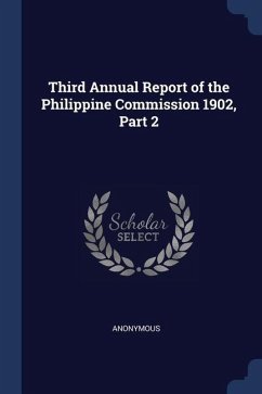 Third Annual Report of the Philippine Commission 1902, Part 2 - Anonymous