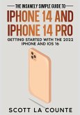 The Insanely Easy Guide to iPhone 14 and iPhone 14 Pro
