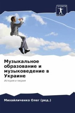 Muzykal'noe obrazowanie i muzykowedenie w Ukraine - (red.), Mihajlichenko Oleg