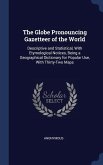The Globe Pronouncing Gazetteer of the World