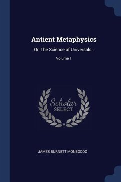 Antient Metaphysics - Monboddo, James Burnett