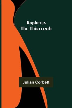 Kophetua the Thirteenth - Corbett, Julian