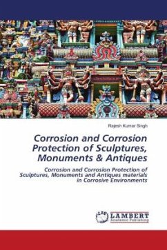 Corrosion and Corrosion Protection of Sculptures, Monuments & Antiques - Singh, Rajesh Kumar