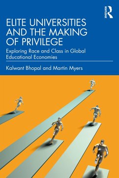 Elite Universities and the Making of Privilege - Bhopal, Kalwant; Myers, Martin