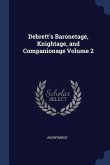 Debrett's Baronetage, Knightage, and Companionage Volume 2; Edition 5