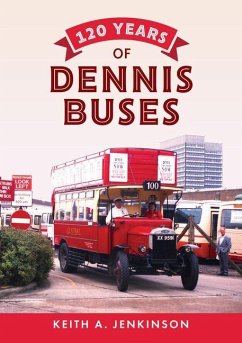 120 Years of Dennis Buses - Jenkinson, Keith A.