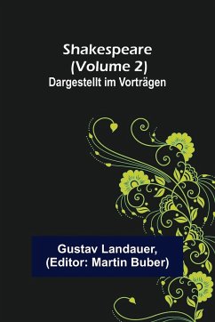 Shakespeare (Volume 2); Dargestellt im Vorträgen - Landauer, Gustav