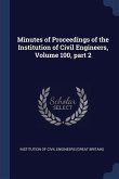 Minutes of Proceedings of the Institution of Civil Engineers, Volume 100, part 2