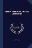 Greater Altrincham, Its Local Government