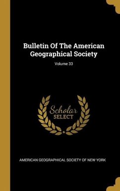 Bulletin Of The American Geographical Society; Volume 33