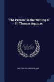The Person in the Writing of St. Thomas Aquinas