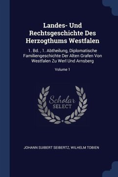 Landes- Und Rechtsgeschichte Des Herzogthums Westfalen - Seibertz, Johann Suibert; Tobien, Wilhelm