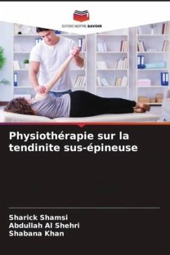 Physiothérapie sur la tendinite sus-épineuse - Shamsi, Sharick;Al Shehri, Abdullah;Khan, Shabana