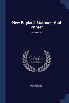 New England Stationer And Printer; Volume 14 - Anonymous