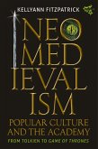 Neomedievalism, Popular Culture, and the Academy (eBook, ePUB)