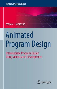 Animated Program Design (eBook, PDF) - Morazán, Marco T.