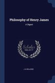 Philosophy of Henry James: A Digest