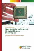 Supercondutor de London e Circuitos Elétricos Mesoscópico