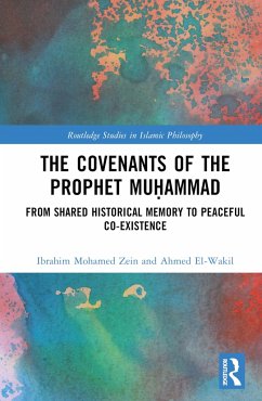 The Covenants of the Prophet Muḥammad - Zein, Ibrahim Mohamed; El-Wakil, Ahmed