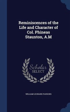 Reminiscences of the Life and Character of Col. Phineas Staunton, A.M - Parsons, William Leonard