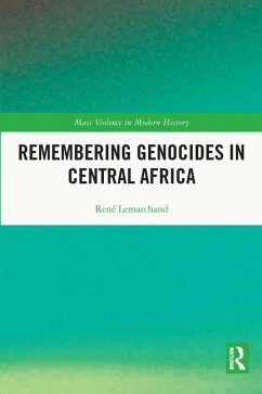 Remembering Genocides in Central Africa - Lemarchand, Rene