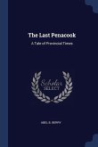 The Last Penacook: A Tale of Provincial Times