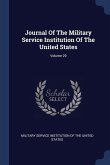 Journal Of The Military Service Institution Of The United States; Volume 29