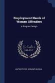 Employment Needs of Women Offenders: A Program Design