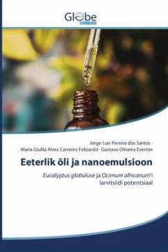 Eeterlik õli ja nanoemulsioon - Pereira dos Santos, Jorge Luis;Alves Carneiro Felizardo, Maria Giullia;Oliveira Everton, Gustavo