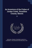 An Inventory of the Fishes of Jordan Creek, Vermilion County, Illinois: 29