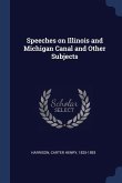 Speeches on Illinois and Michigan Canal and Other Subjects