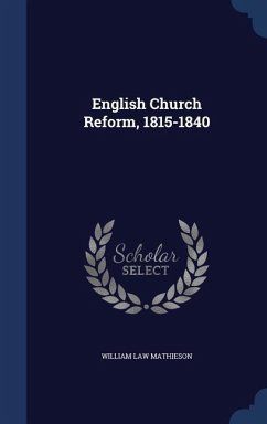 English Church Reform, 1815-1840 - Mathieson, William Law