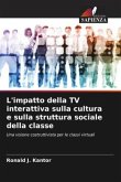 L'impatto della TV interattiva sulla cultura e sulla struttura sociale della classe