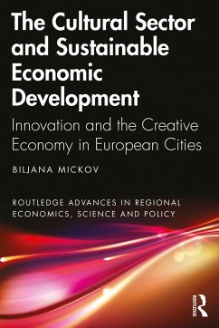 The Cultural Sector and Sustainable Economic Development - Mickov, Biljana