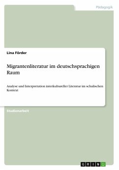 Migrantenliteratur im deutschsprachigen Raum - Förder, Lina