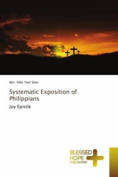Systematic Exposition of Philippians - Silas, Rev. Silas Tom