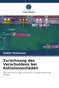 Zurechnung des Verschuldens bei Kollisionsschäden - Mahmood, Sabbir