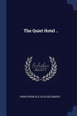 The Quiet Hotel ..