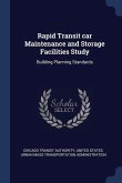 Rapid Transit car Maintenance and Storage Facilities Study: Building Planning Standards